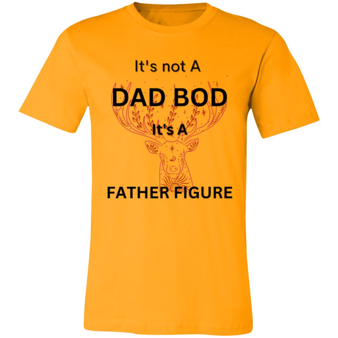 It's Not a Dad Bod -- It's a Father Figure -- Red Deer -- Unisex Jersey Short-Sleeve T-Shirt