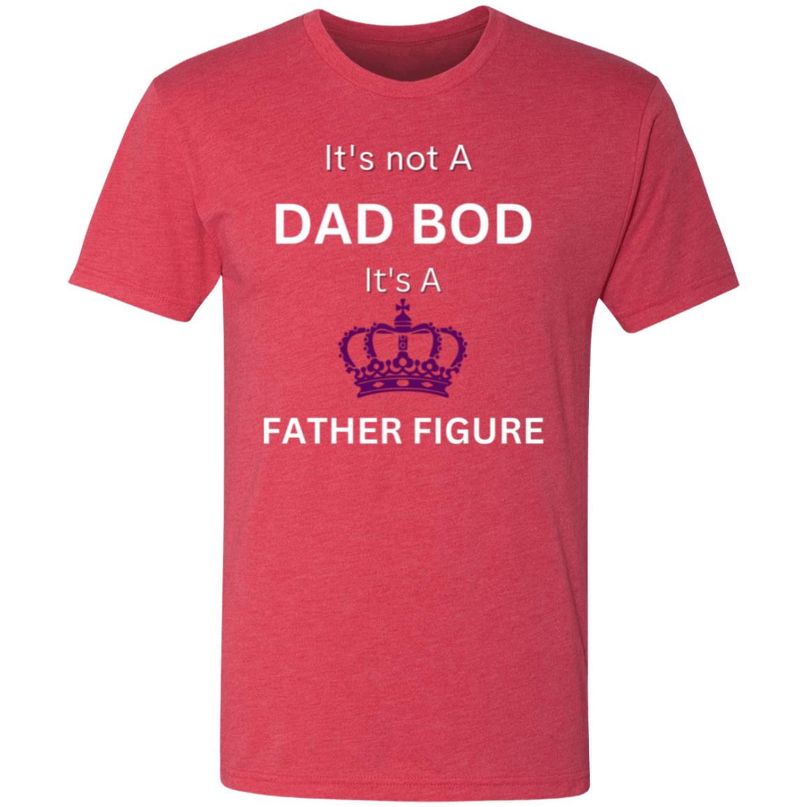 It's Not a Dad Bod -- It's a Father Figure -- Men's Triblend T-Shirt