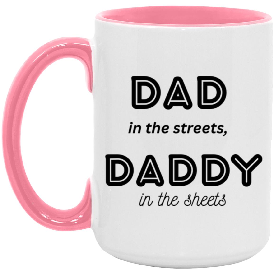 Daddy in the sheets 1 --  15oz Accent Mug