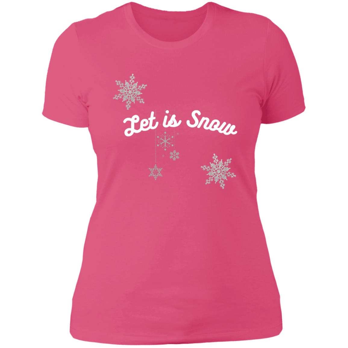 Let is Snow -- Ladies' Boyfriend T-Shirt