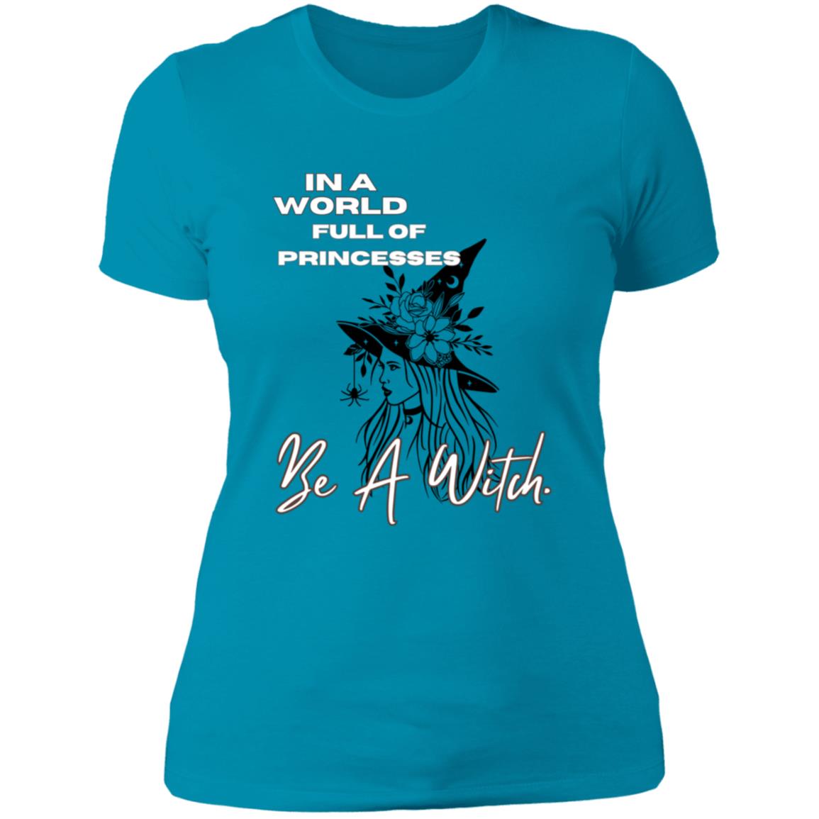 IN A World Full of PRINCESSES -- Ladies' Boyfriend T-Shirt