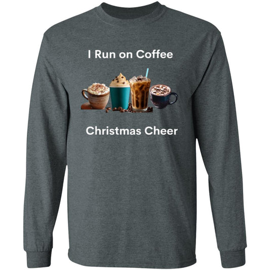 I Run on Coffee white  -- LS T-Shirt 5.3 oz.