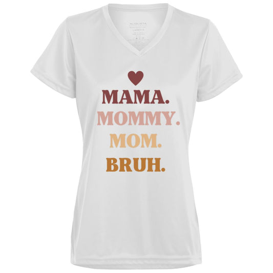 Mama, Mommy, Bruh -- Ladies’ Moisture-Wicking V-Neck Tee