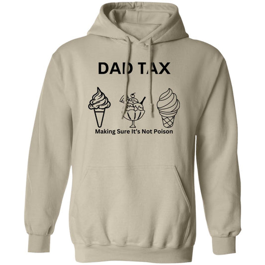 DAD TAX 2 -- Pullover Hoodie