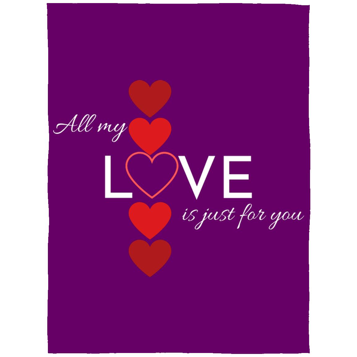 All My Love Is Just for You -- Arctic Fleece Blanket 60x80