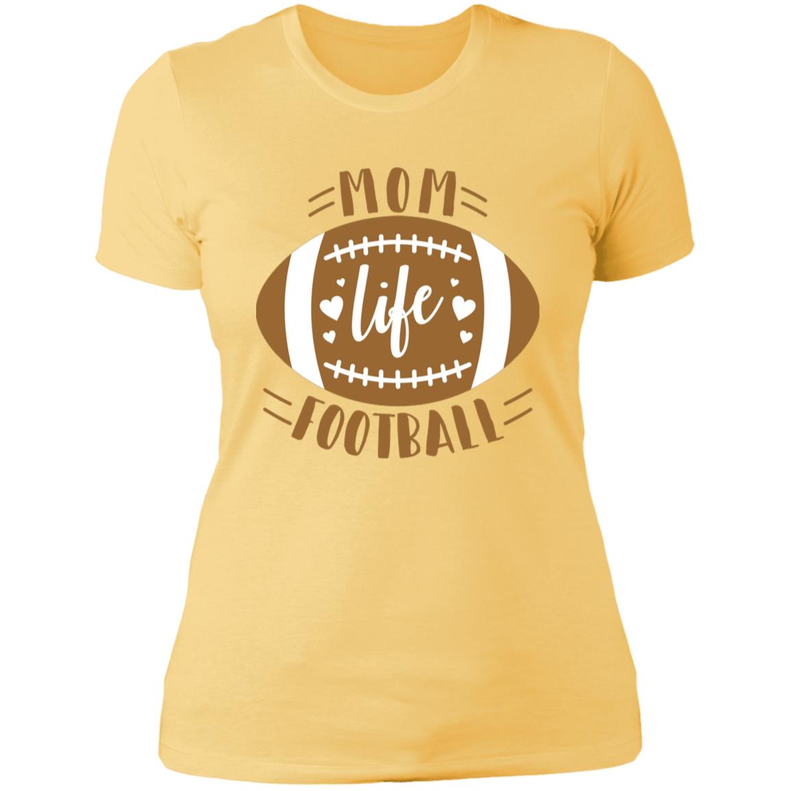 Football My Mom Life -- Ladies' Boyfriend T-Shirt