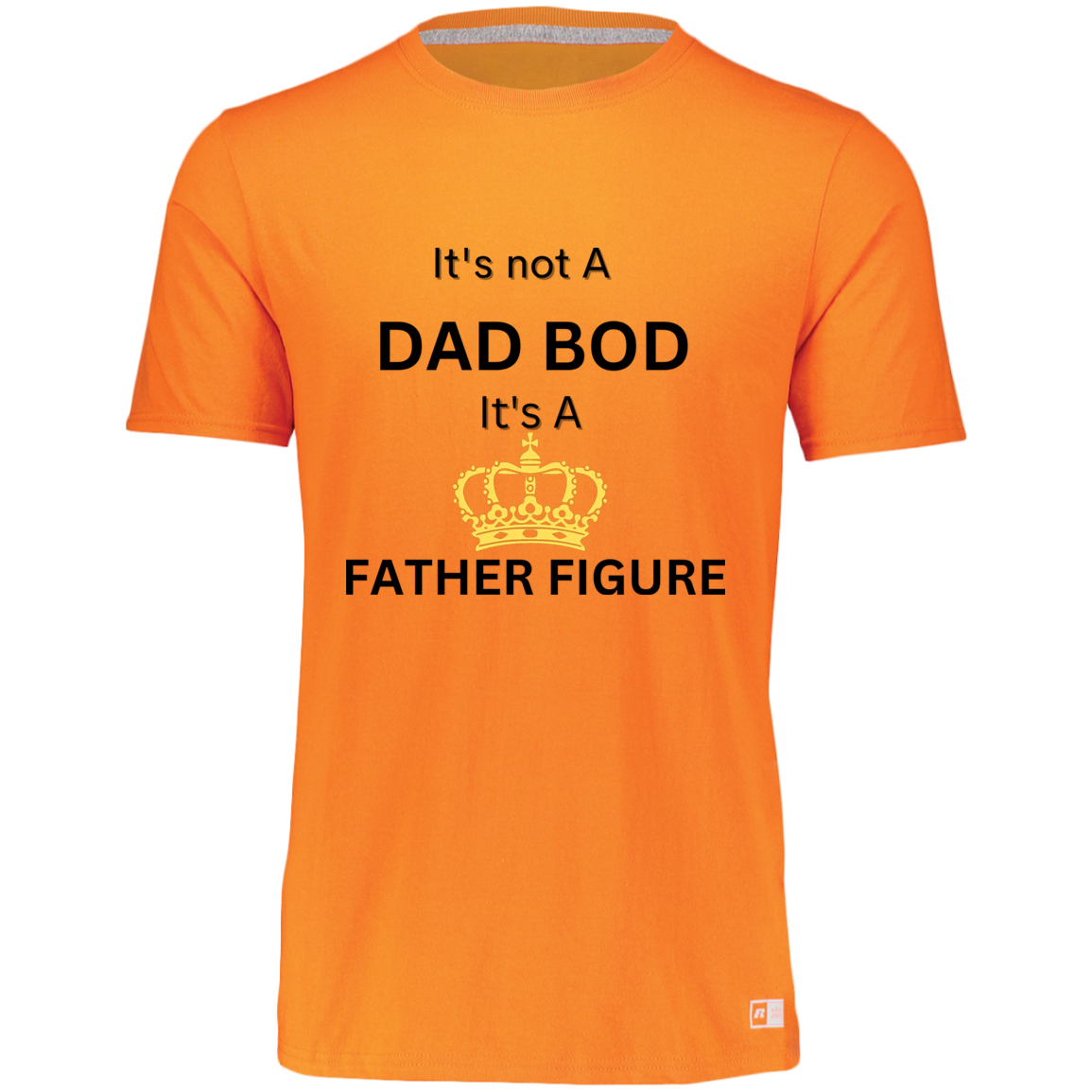 It's Not Dad Bod -- It's a Father Figure -- Crown -- Essential Dri-Power Tee