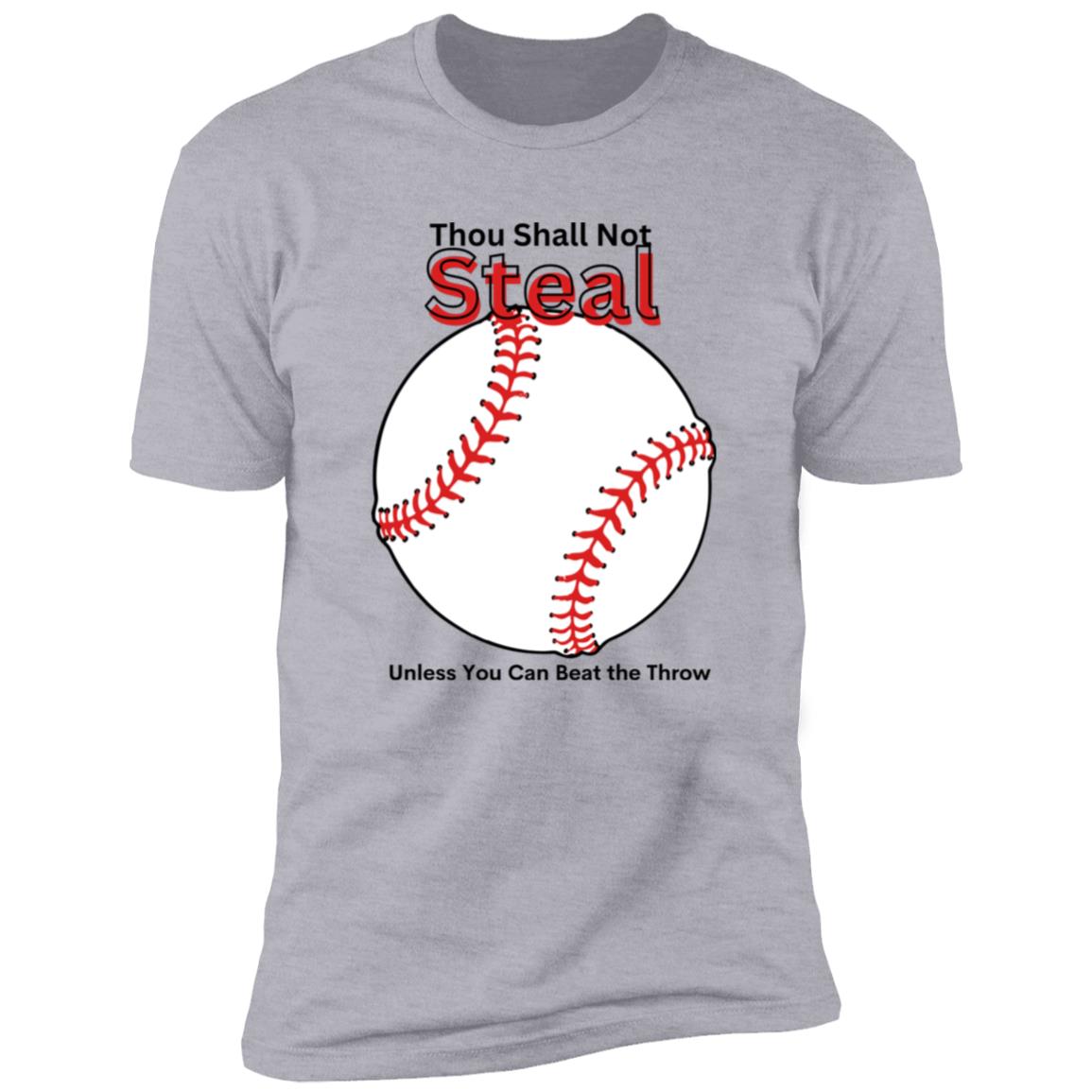 Thou Shall Not Steal --  Premium Short Sleeve T-Shirt