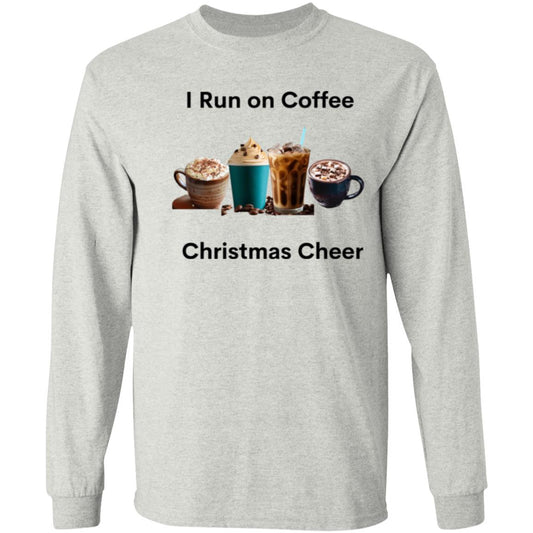 I Run on Coffee Black --  LS T-Shirt 5.3 oz.