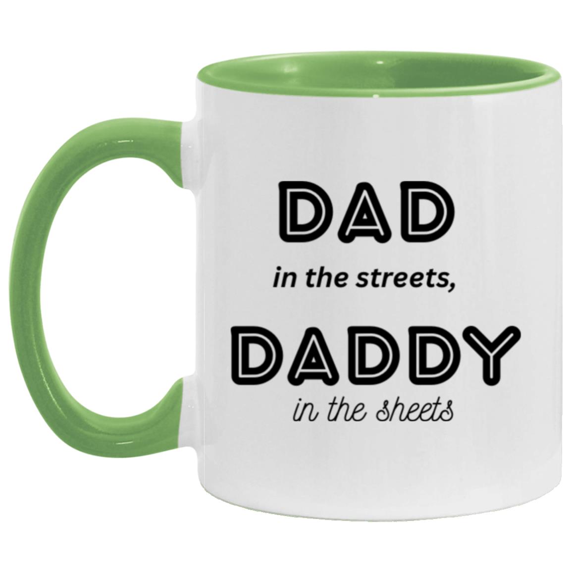 Daddy in the sheets 1 -- 11oz Accent Mug