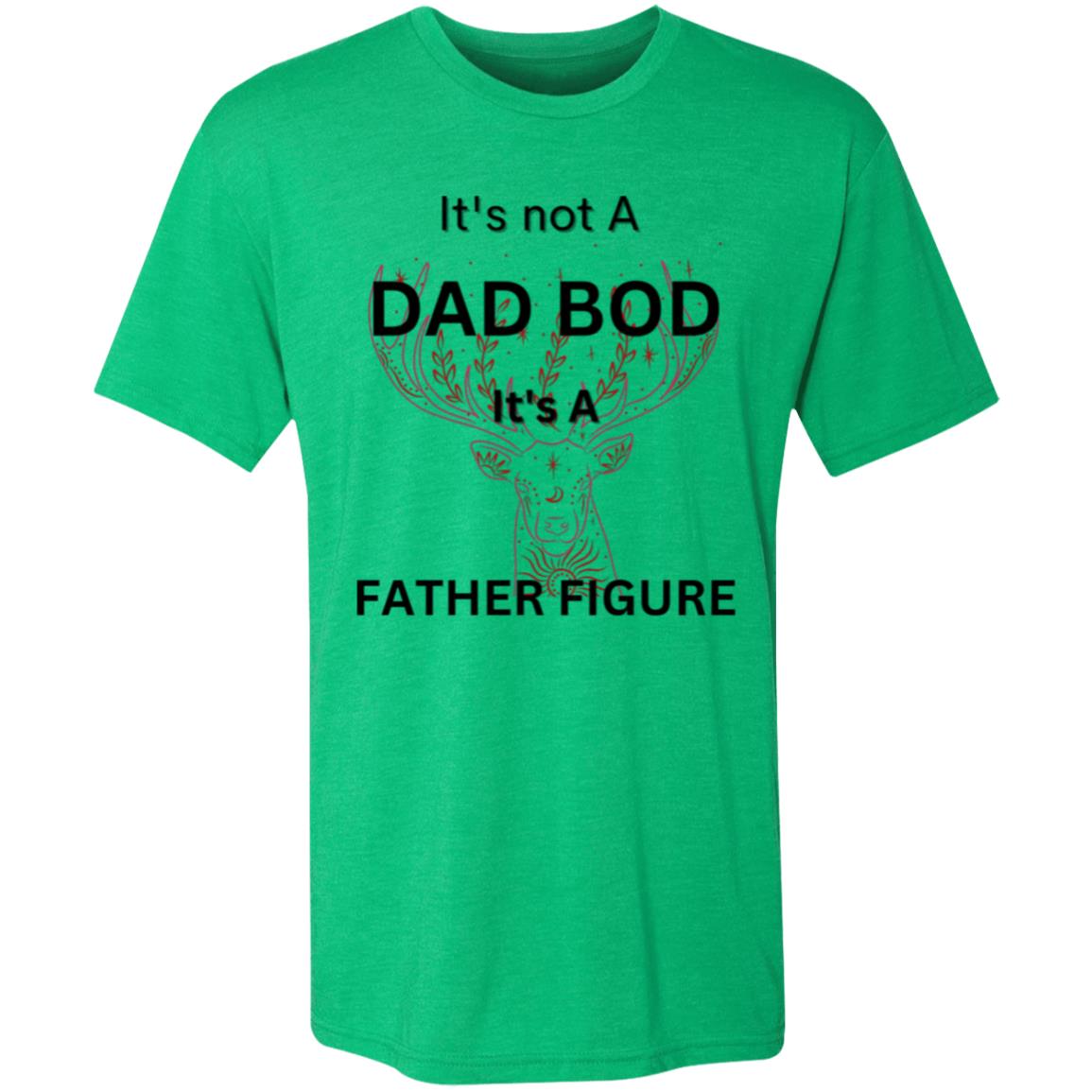 It's Not a Dad Bod -- It's a Father Figure -- Men's Triblend T-Shirt