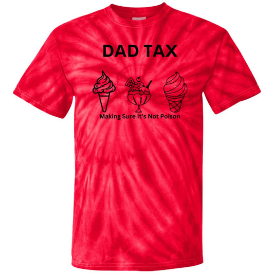 DAD TAX 2 -- 100% Cotton Tie Dye T-Shirt