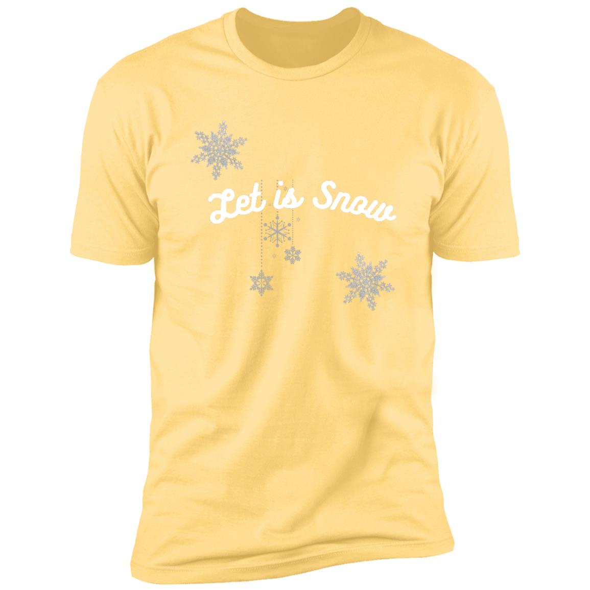 Let is Snow -- Premium Short Sleeve T-Shirt