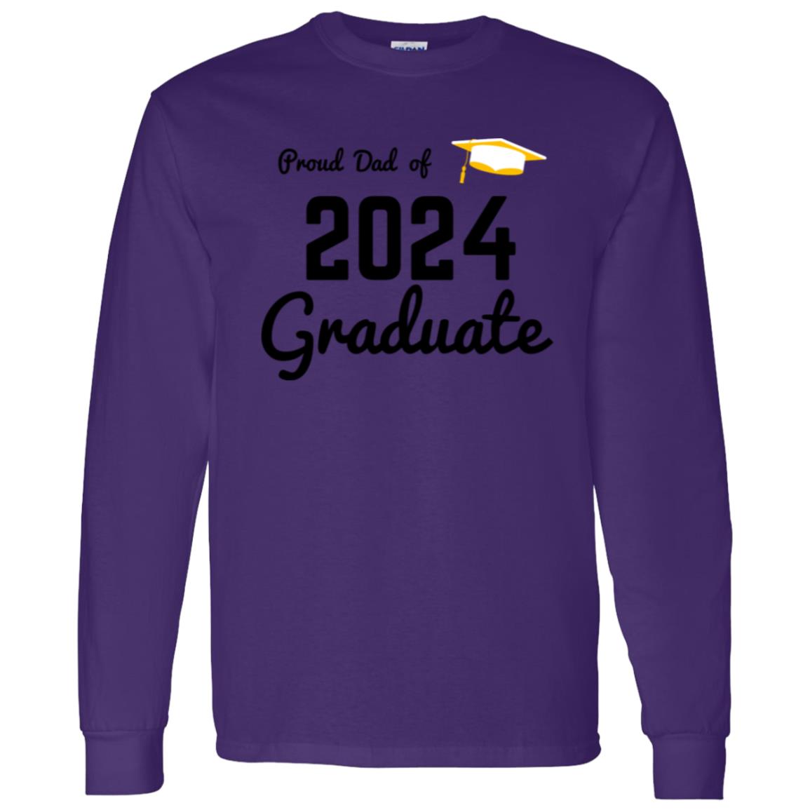 Proud Dad -- Graduate 2024 -- LS T-Shirt