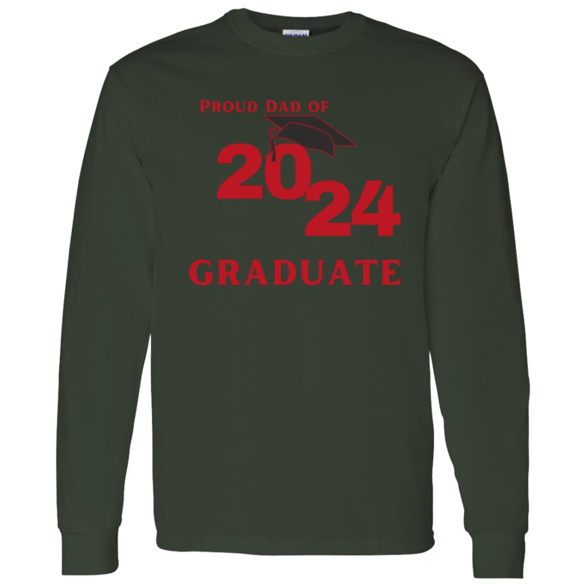 Proud Dad -- Graduate 2024 -- LS T-Shirt