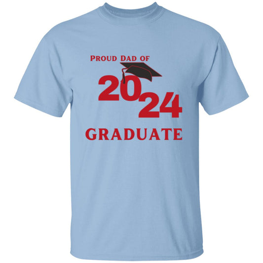 Proud Dad -- Graduate 2024 -- T-Shirt