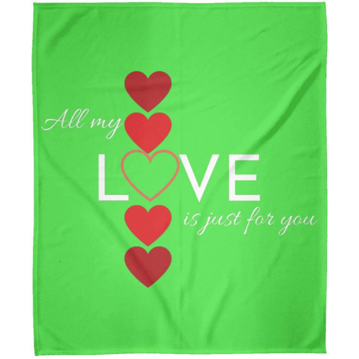 All M y Love Is Just for You -- Arctic Fleece Blanket 50x60