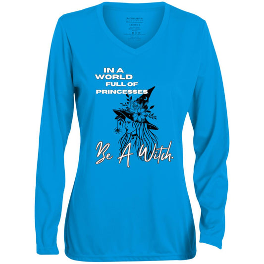 IN A World Full of PRINCESSES CLOSEOUT -- Ladies' Moisture-Wicking Long Sleeve V-Neck Tee