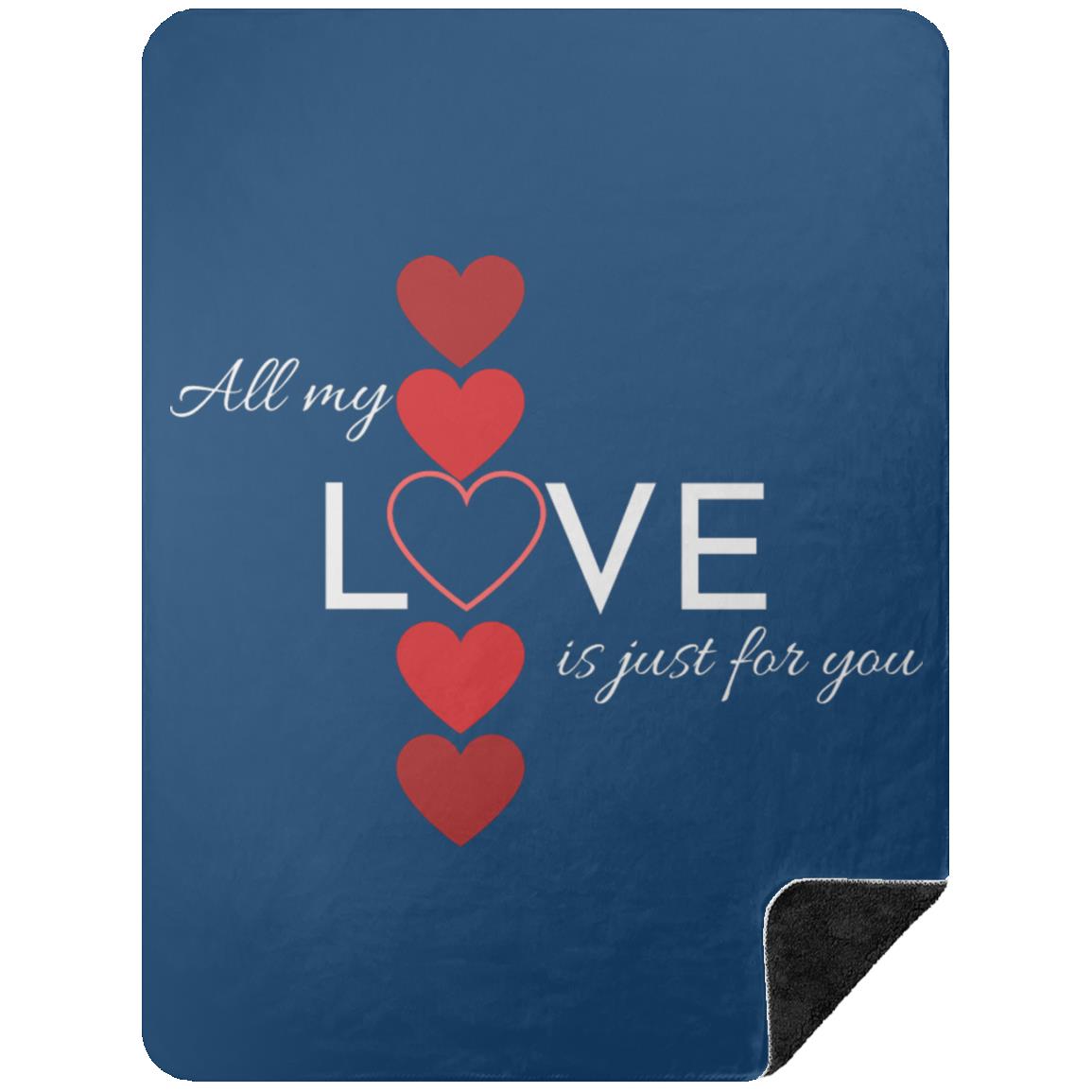 All My Love Is Just for You -- Premium Black Sherpa Blanket 60x80