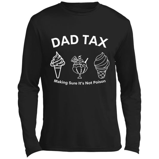 Dad Tax 3 CLOSEOUT -- Men’s Long Sleeve Performance Tee