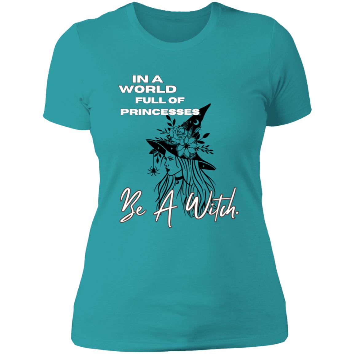 IN A World Full of PRINCESSES -- Ladies' Boyfriend T-Shirt