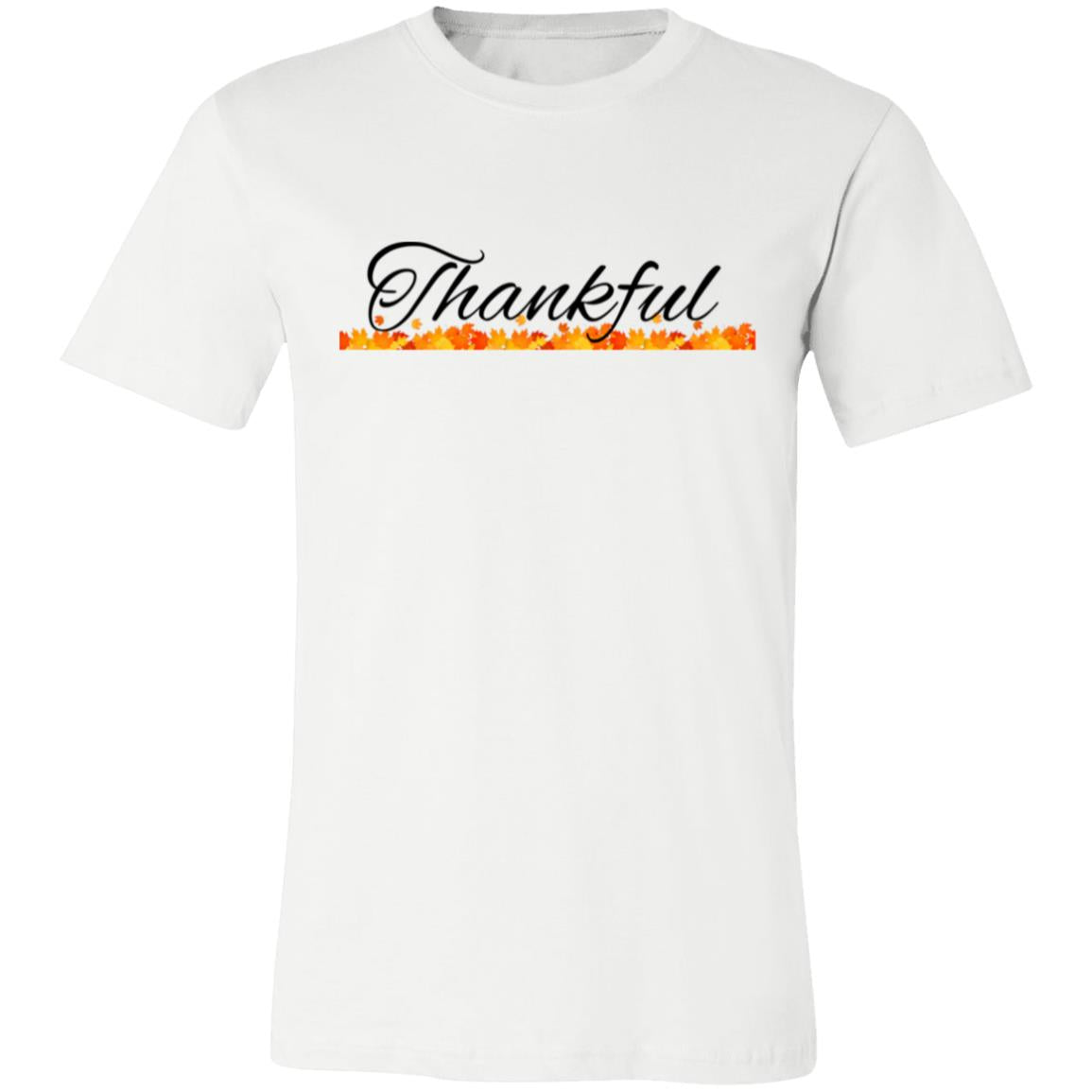 Thankful --  Unisex Jersey Short-Sleeve T-Shirt