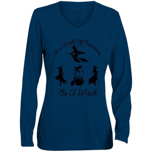 Be a Witch CLOSEOUT -- Ladies' Moisture-Wicking Long Sleeve V-Neck Tee