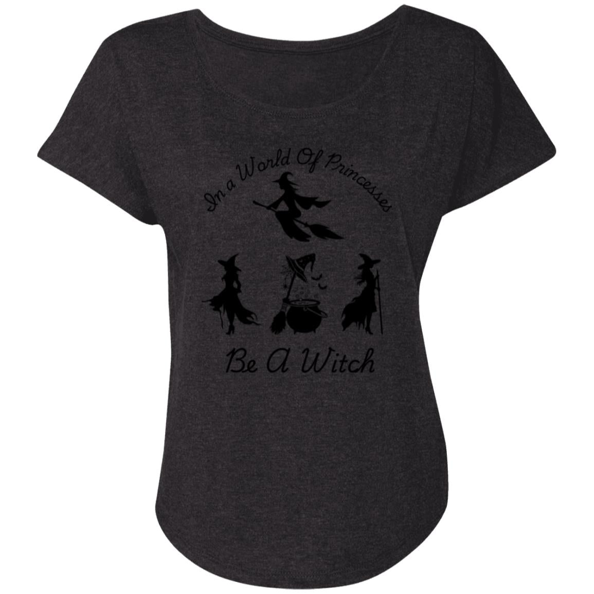 Be a Witch -- Ladies' Triblend Dolman Sleeve