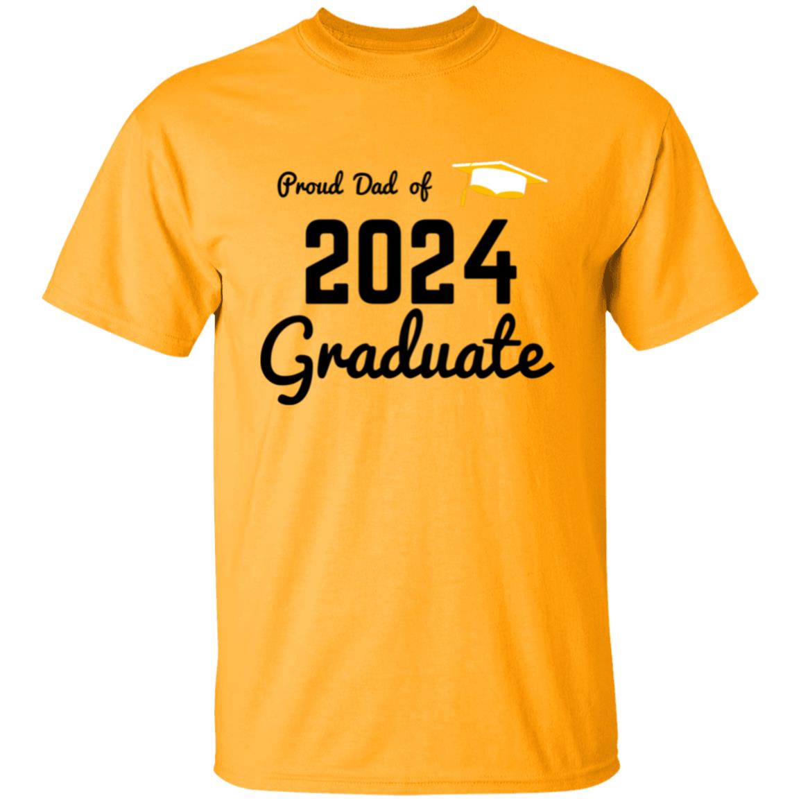 Proud Dad -- Graduate 2024 -- T-Shirt