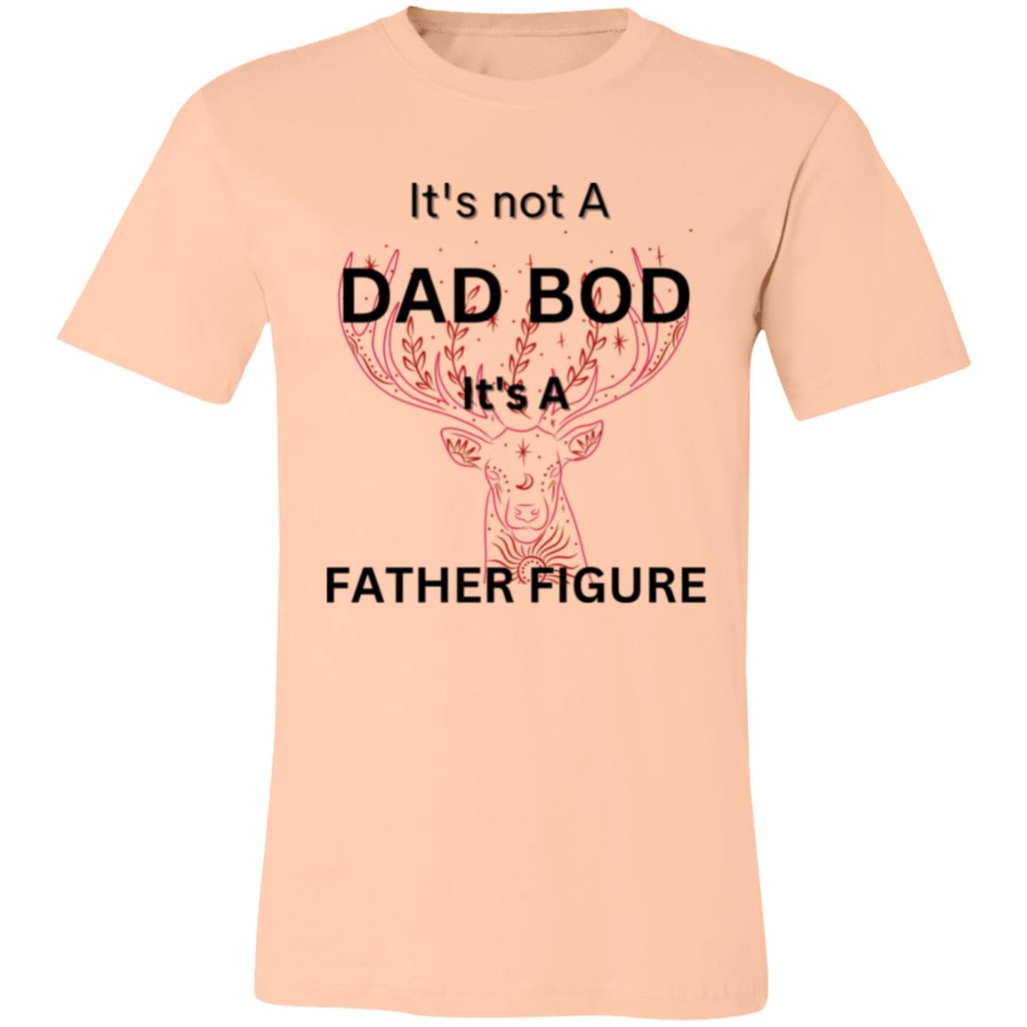 It's Not a Dad Bod -- It's a Father Figure -- Red Deer -- Unisex Jersey Short-Sleeve T-Shirt