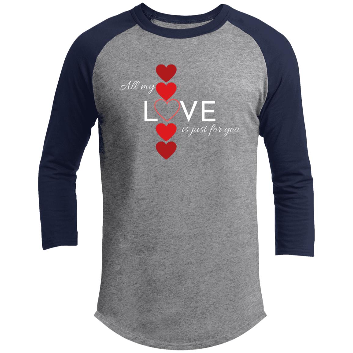 All My Love Is Just for You --CLOSEOUT -- 3/4 Raglan Sleeve Shirt