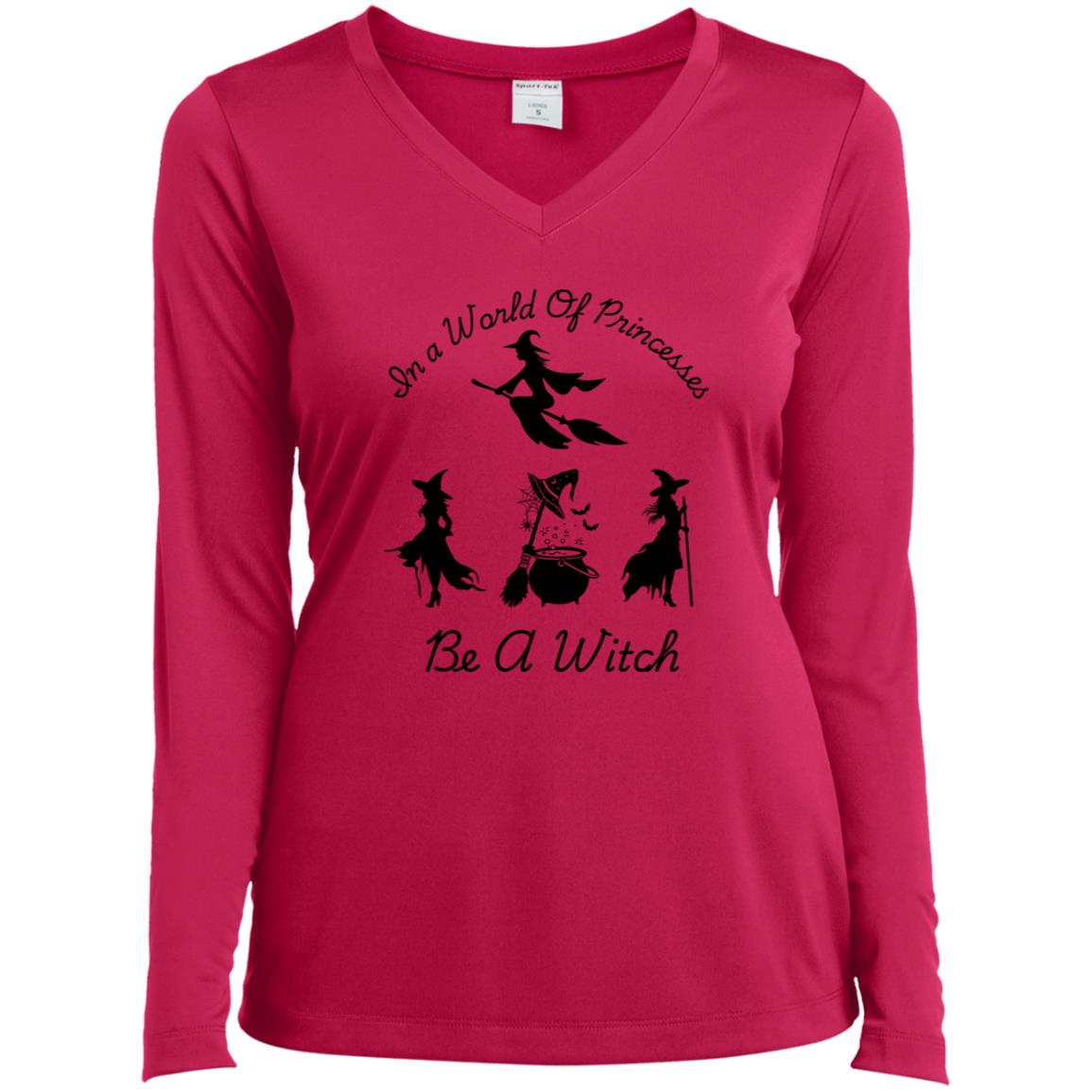 Be a Witch CLOSEOUT -- Ladies’ Long Sleeve Performance V-Neck Tee