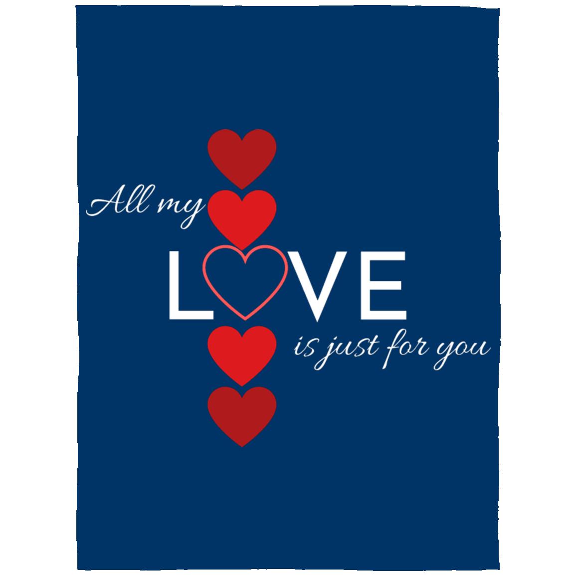 All My Love Is Just for You -- Arctic Fleece Blanket 60x80