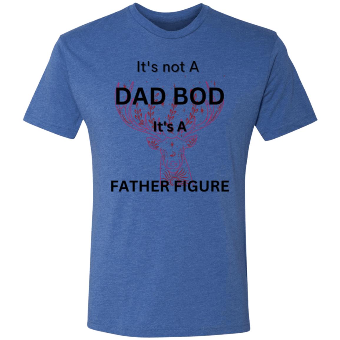 It's Not a Dad Bod -- It's a Father Figure -- Men's Triblend T-Shirt