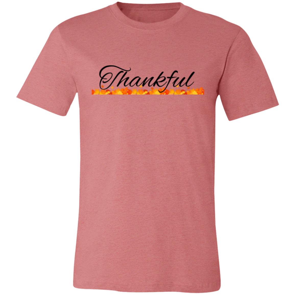 Thankful --  Unisex Jersey Short-Sleeve T-Shirt