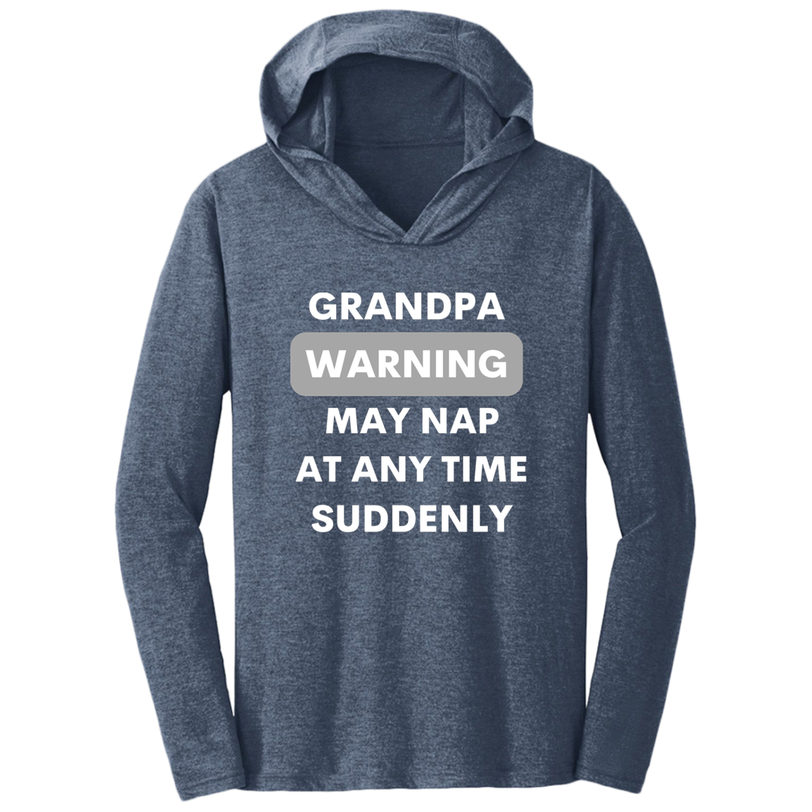 Grandpa naps white DM139 Triblend T-Shirt Hoodie