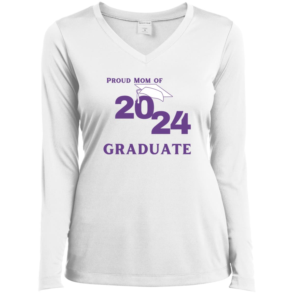 Proud Mom -- Graduate 2024 -- Ladies’ Long Sleeve Performance V-Neck Tee