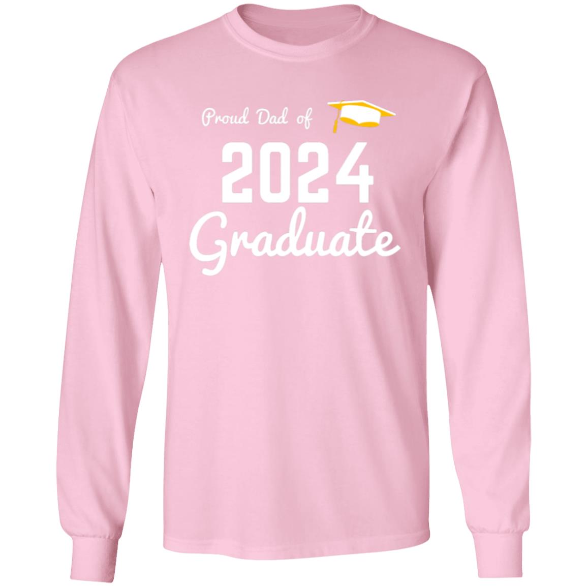 Proud Dad -- Graduate 2024 -- T-Shirt