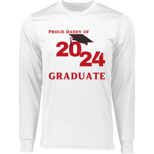 Proud Daddy -- 2024 Graduate -- LS Moisture-Wicking Tee