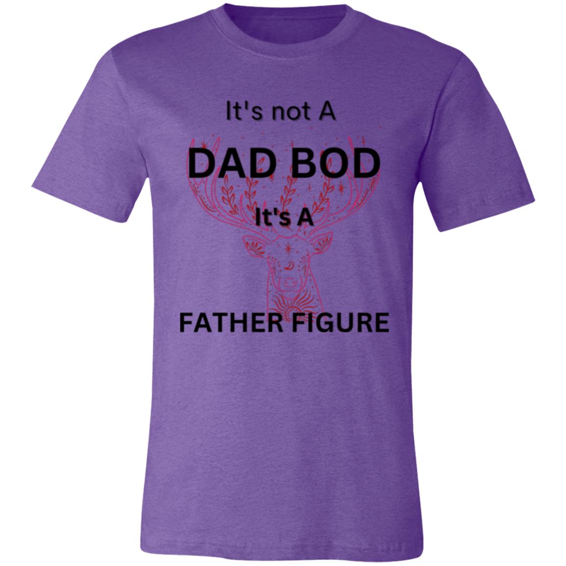 It's Not a Dad Bod -- It's a Father Figure -- Red Deer -- Unisex Jersey Short-Sleeve T-Shirt