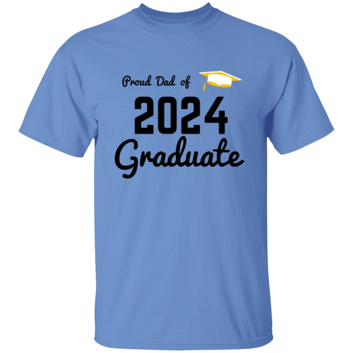 Proud Dad -- Graduate 2024 -- T-Shirt