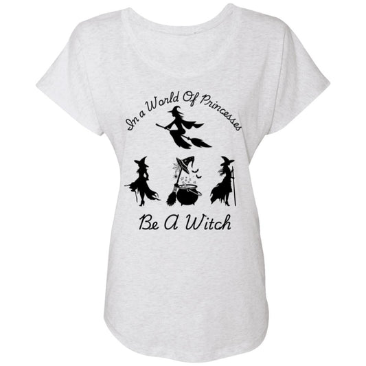 Be a Witch -- Ladies' Triblend Dolman Sleeve