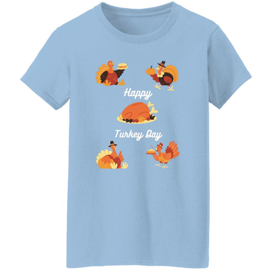 Happy Turkey Day white letters G500L Ladies' 5.3 oz. T-Shirt