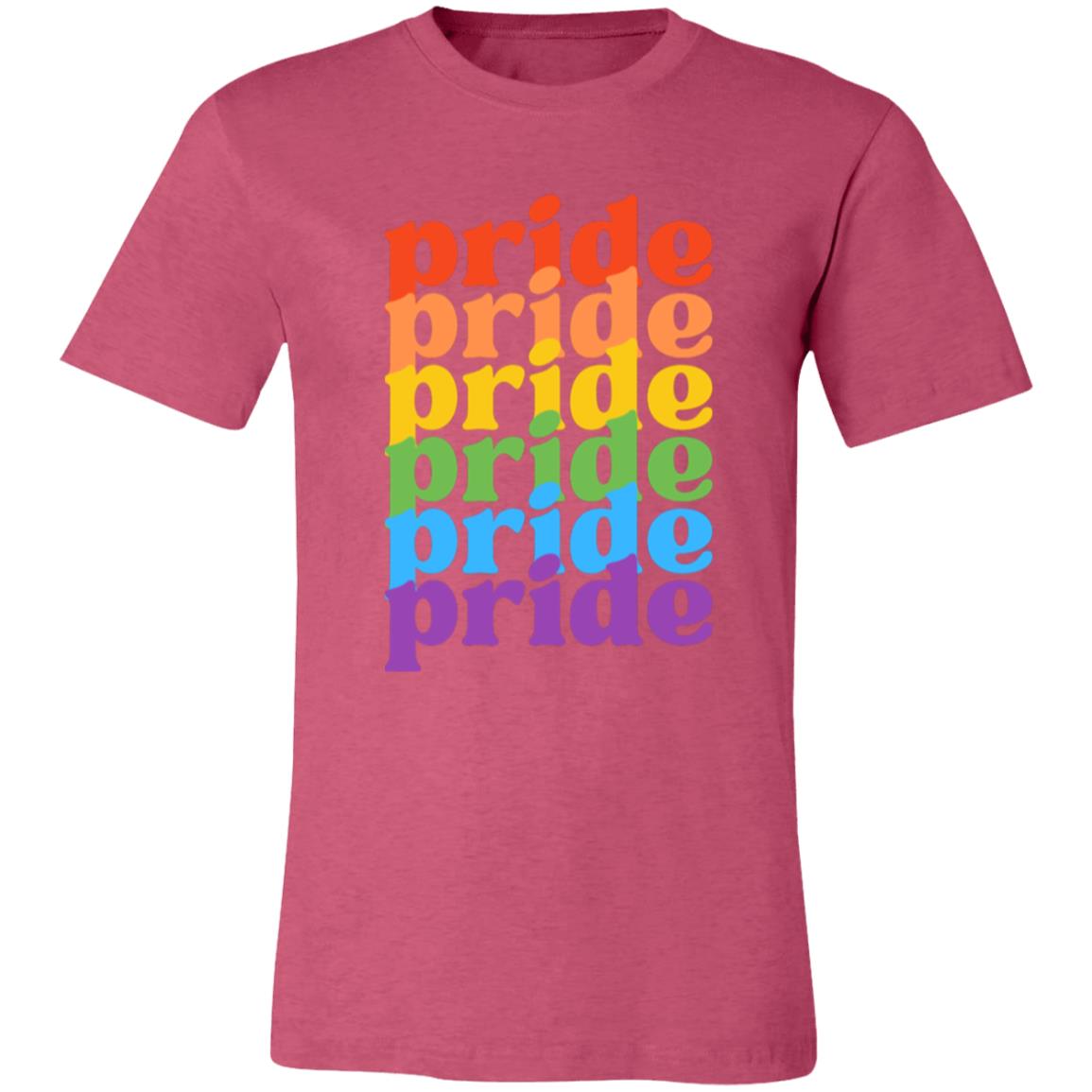 Pride, Pride, Pride -- Unisex Jersey Short-Sleeve T-Shirt