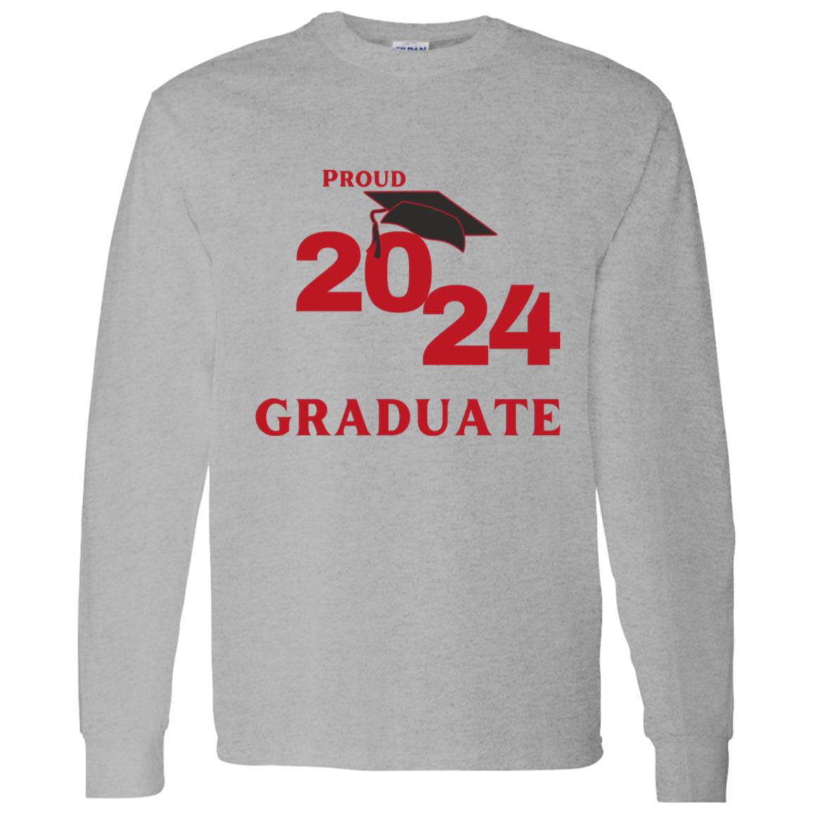 2024 Proud Graduate -- LS T-Shirt