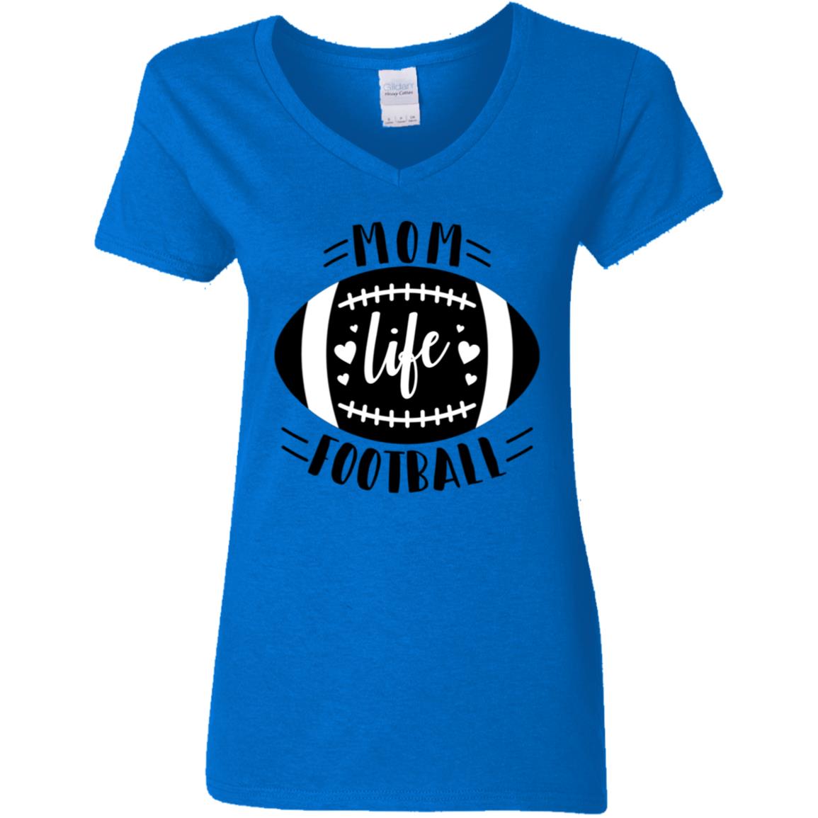 Football My Mom Life -- Ladies' 5.3 oz. V-Neck T-Shirt