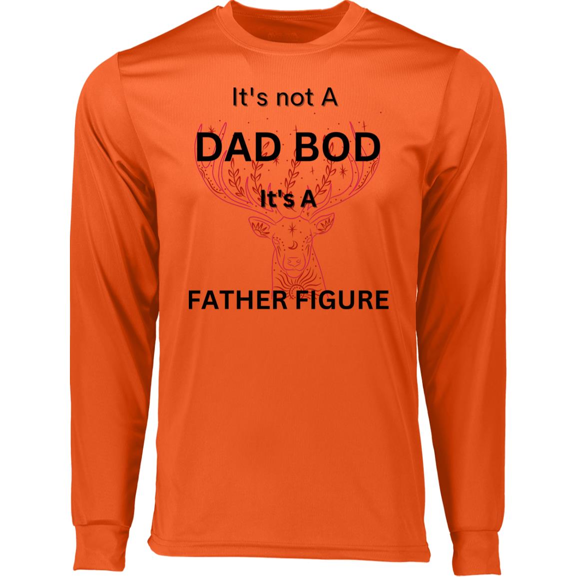 It's Not a Dad Bod -- It's a Father Figure -- Long Sleeve Moisture-Wicking Tee's