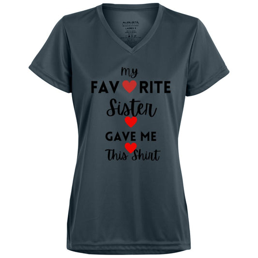 My Favorite Sister Gave This Shirt -- CLOSEOUT -- Ladies’ Moisture-Wicking V-Neck Tee