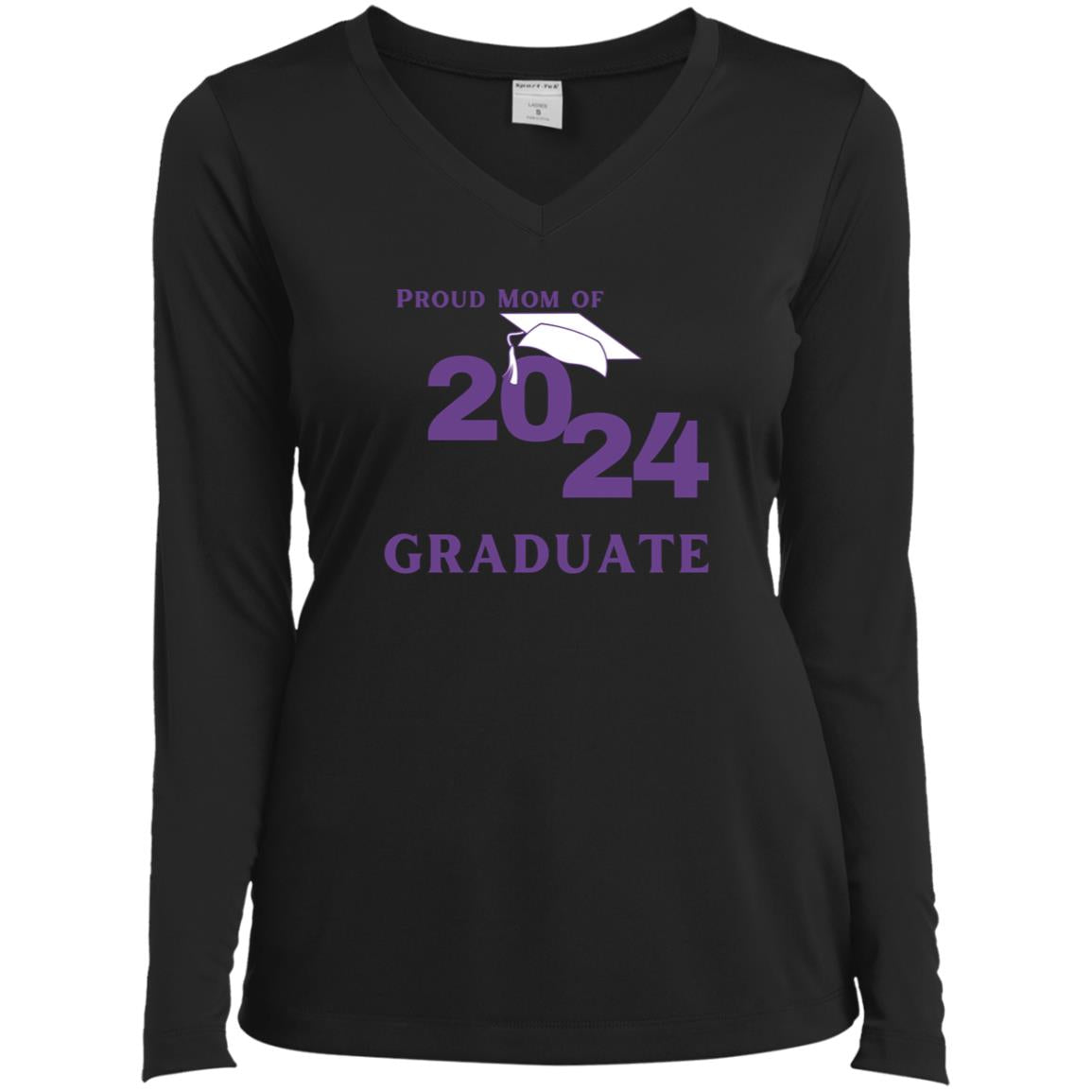 Proud Mom -- Graduate 2024 -- Ladies’ Long Sleeve Performance V-Neck Tee