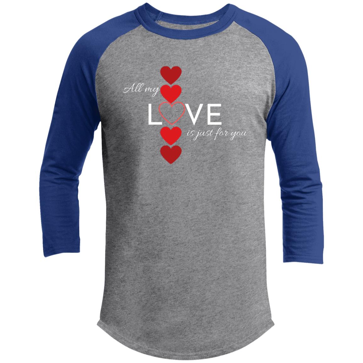 All My Love Is Just for You --CLOSEOUT -- 3/4 Raglan Sleeve Shirt